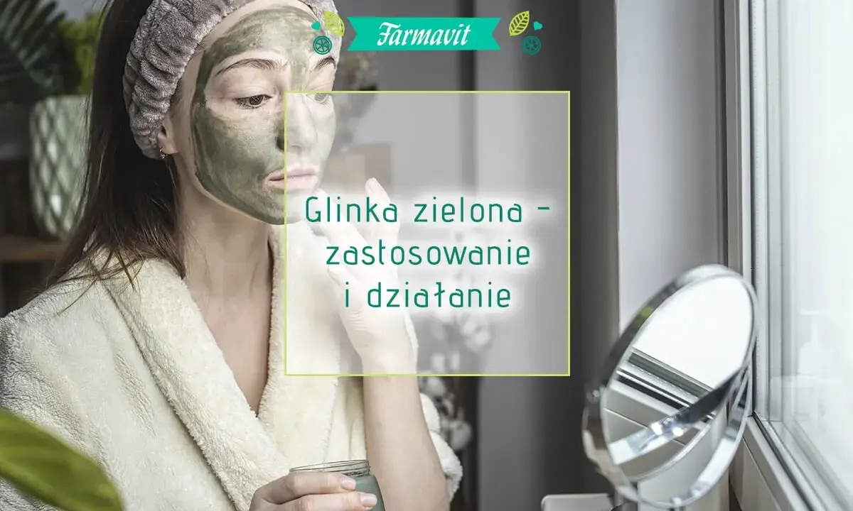 Kobieta w szlafroku nakłada na twarz zieloną glinkę. Na ekranie widnieje napis "Glinka zielona - zastosowanie i działanie".