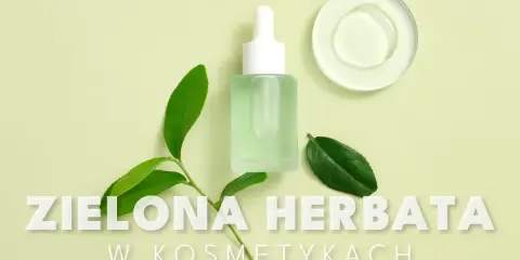 Butelka z serum, liście zielonej herbaty i kropla produktu na talerzyku. Siła natury w kosmetykach.